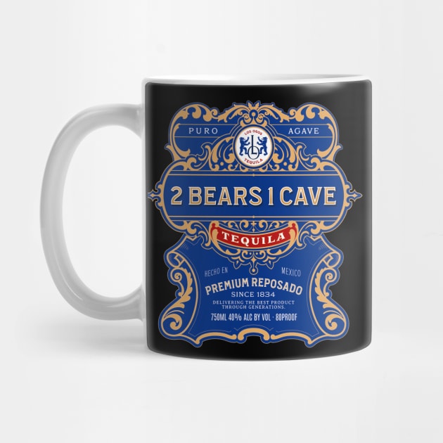 2 Bears 1 Cave Tequila Label by TeeTrendz